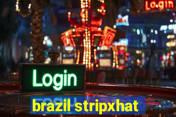 brazil stripxhat